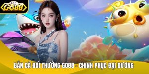 Bắn cá đổi thưởng