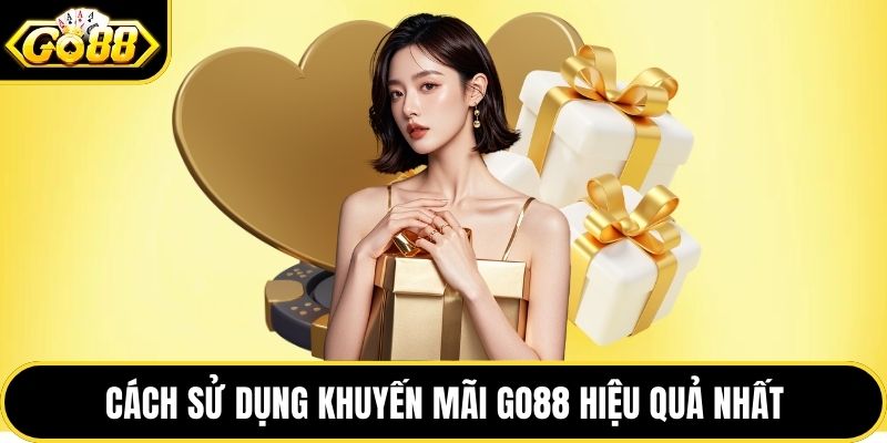 Cách sử dụng khuyến mãi GO88 hiệu quả nhất