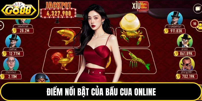 Điểm nổi bật của bầu cua online