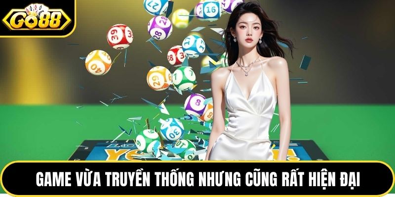 Game vừa truyền thống nhưng cũng rất hiện đại