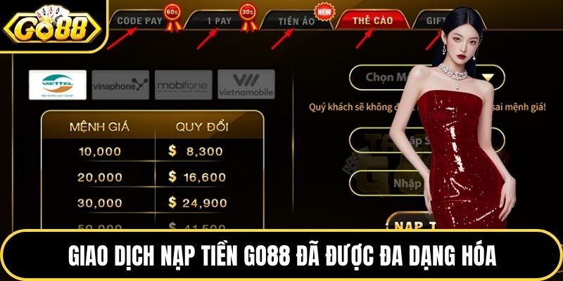 Giao dịch nạp tiền GO88 đã được đa dạng hóa