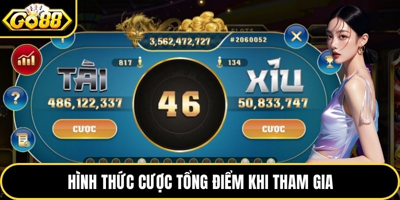 Hình thức cược tổng điểm khi tham gia