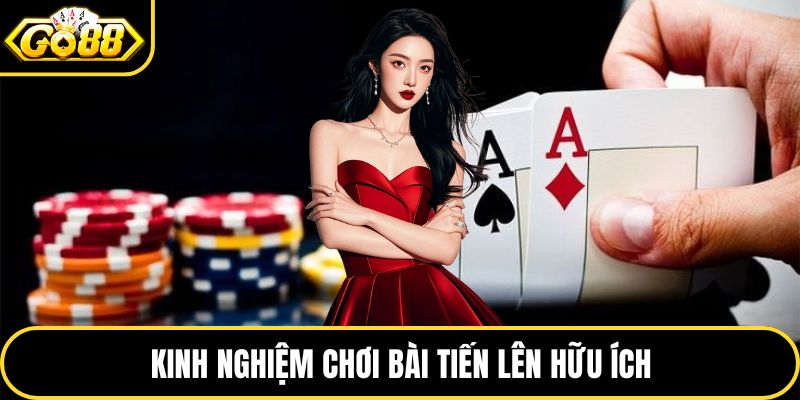 Kinh nghiệm chơi bài tiến lên hữu ích