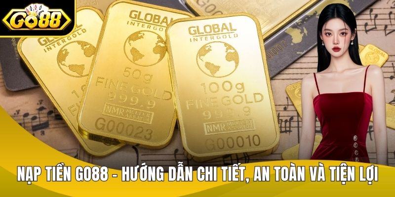 Nạp tiền GO88