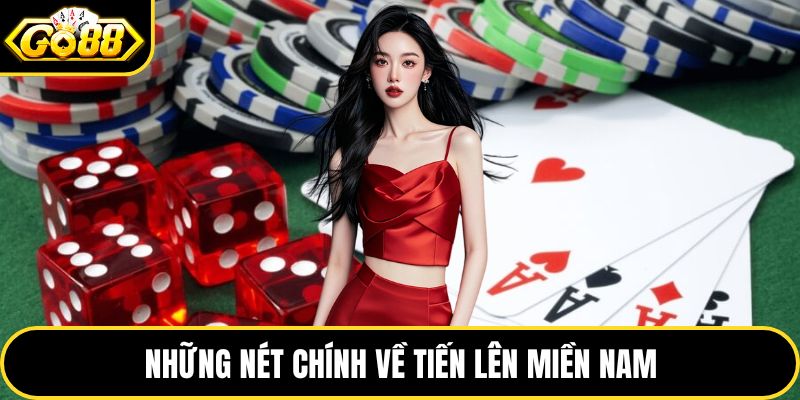 Những nét chính về tiến lên miền nam