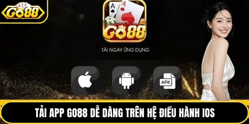 Tải app GO88 dễ dàng trên hệ điều hành IOS