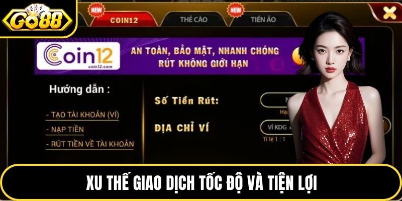 Xu thế giao dịch tốc độ và tiện lợi